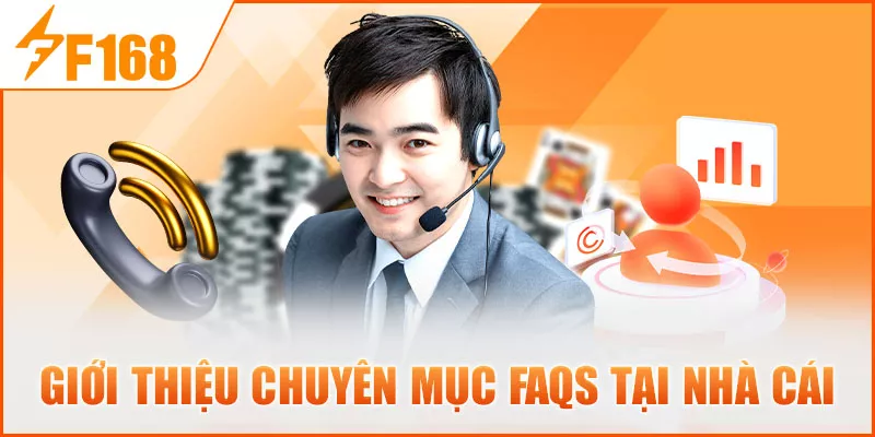 2-gioi-thieu-chuyen-muc-faqs-tai-nha-cai (1)