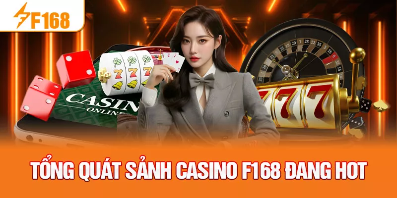 2-tong-quat-sanh-casino-f168-dang-hot-_ (1)
