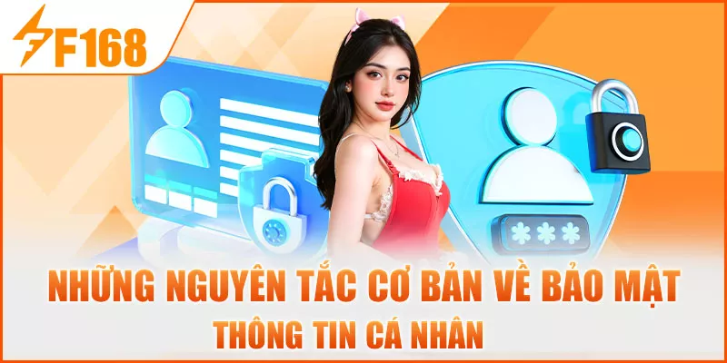 3-nhung-nguyen-tac-co-ban-ve-bao-mat-thong-tin-ca-nhan