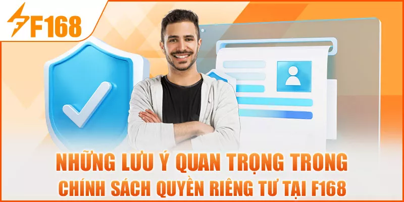 5-nhung-luu-y-quan-trong-trong-chinh-sach-quyen-rieng-tu-tai-f168