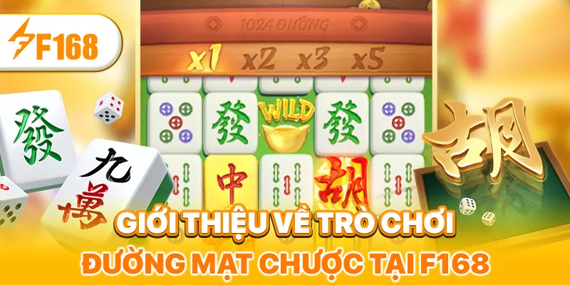Giới thiệu về Đường Mạt Chược tại F168