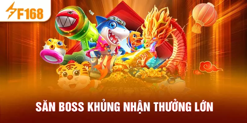 Săn boss khủng nhận thưởng lớn