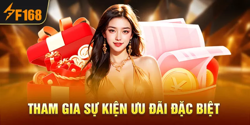 3-tham-gia-su-kien-uu-dai-dac-biet