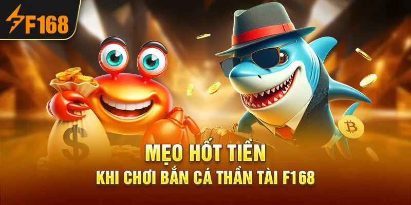 4-meo-hot-tien-khi-choi-ban-ca-than-tai-f168