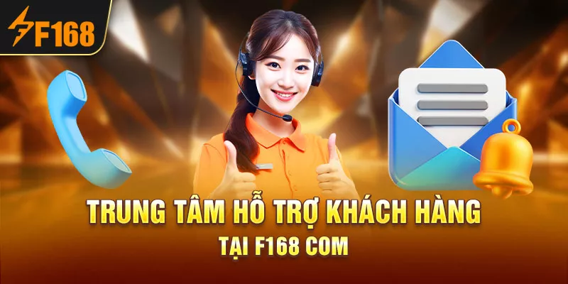 4-trung-tam-ho-tro-khach-hang-tai-f168-com