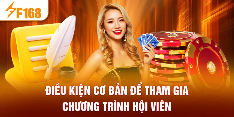 Điều kiện cơ bản để tham gia chương trình hội viên