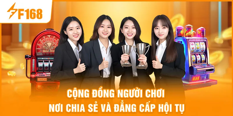 Cộng đồng người chơi – Nơi chia sẻ và đẳng cấp hội tụ