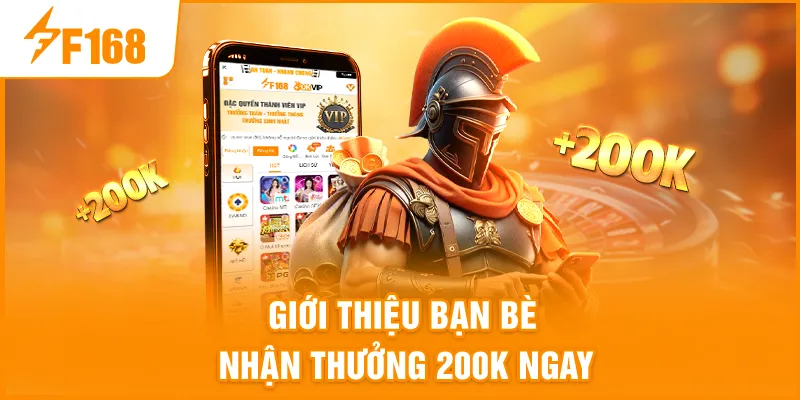 F168 - Giới Thiệu Bạn Bè Nhận Thưởng 200k Ngày F168 - Giới Thiệu Bạn Bè Nhận Thưởng 200k Ngày