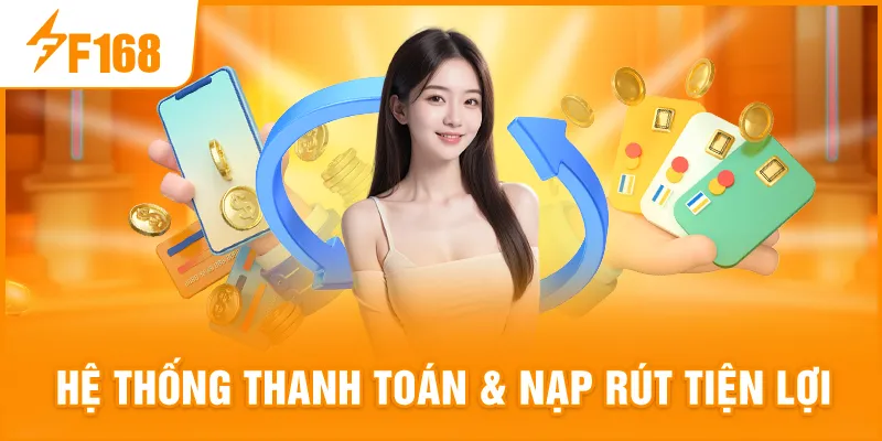 Hệ thống thanh toán & nạp rút tiện lợi